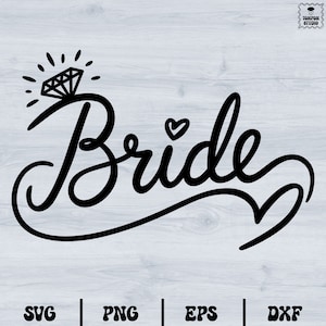 Bride Svg, Wedding Svg, Bridal Party, Bride squad Svg