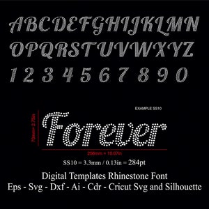 May include: A digital template font for rhinestones, featuring the alphabet, numbers, and the word "Forever" in a cursive style. The font is designed for use with rhinestone machines and includes files in EPS, SVG, DXF, AI, CDR, Cricut SVG, and Silhouette formats.