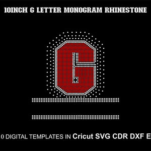 May include: A 10-inch red rhinestone monogram letter G with a white outline. The letter is surrounded by a circle of white rhinestones. The image includes the text "10INCH G LETTER MONOGRAM RHINESTONE" and "SS10 DIGITAL TEMPLATES IN Cricut SVG CDR DXF EPS".
