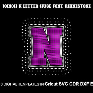 Capital Letter N Rhinestone Huge Letters College Alphabet Font Two Colors SS10 Rhinestone Big Font for Cricut Svg Cdr Dxf Eps 10inch