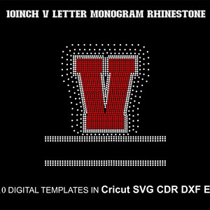 May include: A red letter V made of rhinestones, with a white outline, on a black background. The letter is 10 inches tall. The text "SS10 DIGITAL TEMPLATES IN Cricut SVG CDR DXF EPS" is at the bottom of the image.