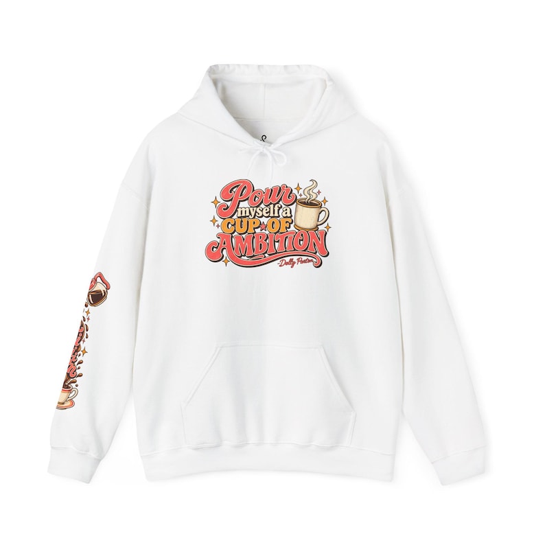 Cup of Ambition Hoodie | Dolly Parton Inspired Hoodie | 9 to 5 Sweatshirt | Coffee Lover Hoodie | Retro Country Music Gift image 3