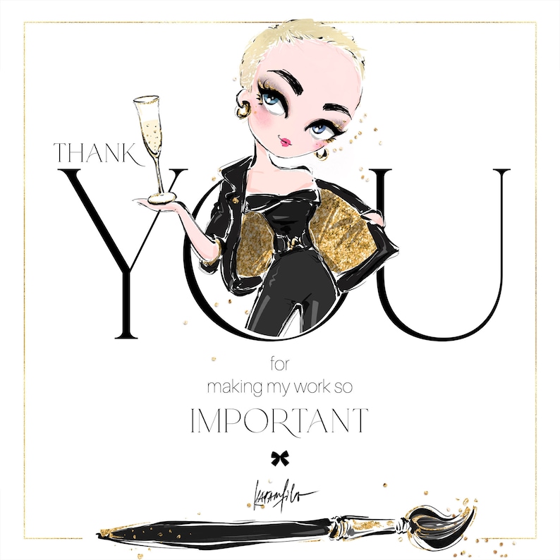 K&ouml;nnte beinhalten: Eine Cartoon-Illustration einer Frau in einer schwarzen Lederjacke und Hose mit goldenen Glitzerakzenten. Sie h&auml;lt ein Glas Champagner in der Hand und der Text "THANK YOU for making my work so IMPORTANT" steht unter ihr.