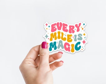 Every Mile is Magic | Magical Running Sticker with White Background | Sticker for Runners