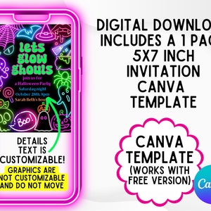 May include: A digital download for a 5x7 inch Canva invitation template featuring a neon glow-in-the-dark Halloween party invitation with the text "Let's Glow Ghouls". The text is customizable, but the graphics are not.