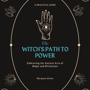 Le chemin de la sorcière vers le pouvoir, un guide sur l&#39;essentiel pour les bébés sorcières, cycles lunaires, sorts, herbes, téléchargement PDF instantané
