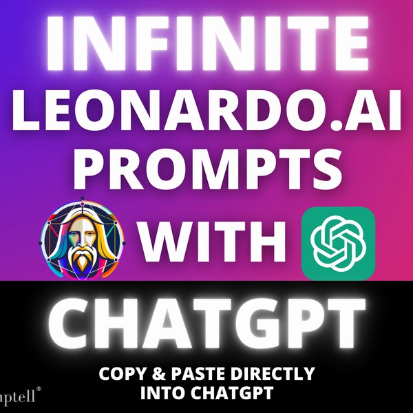 Leonardo AI Prompt Generator with ChatGPT - With this Prompt you can Generate Unlimited High Quality Leonardo prompts using ChatGPT, AI Art