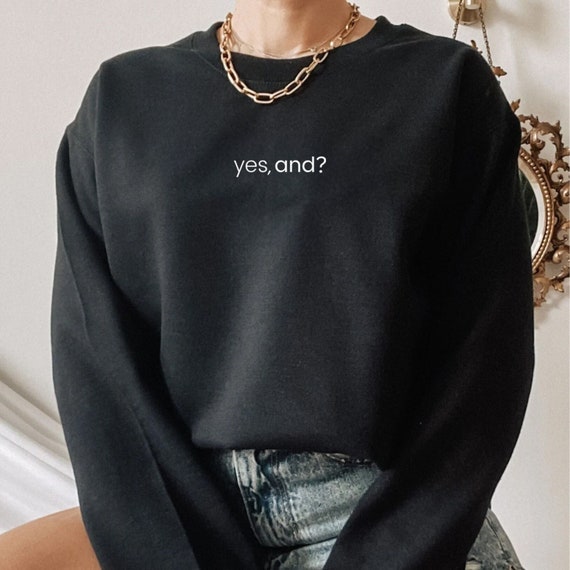 Yes and Crewneck Sweatshirt Yes and Sweater Ariana Grande