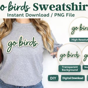 Könnte beinhalten: Graues Sweatshirt mit dem Text "go birds" in grüner Schrift. Das Bild zeigt einen Football und Grafiken für digitale Downloads, darunter "Hohe Auflösung", "Transparenter Hintergrund" und "Kein Hintergrund".