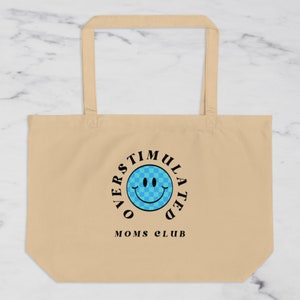 Overstimulated Moms Club Blue Tote Bag