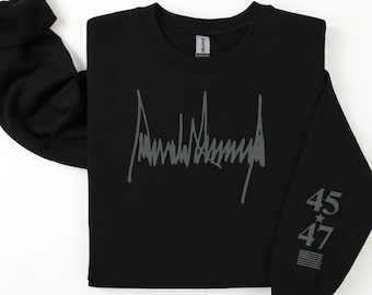 Donald Trump Signature Sweatshirt MAGA Sweatshirt Trump Hoodie Trump 47 45 47 Sweatshirt Pink Trump Sweatshirt Republican Party Trump Gifts