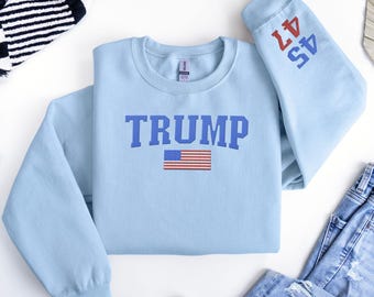 Trump Embroidered Sweatshirt Trump 45 47 Crewneck Sweatshirt Trump Hoodie Pro Trump Sweatshirt Trump 2024 Republican Gifts Patriotic Gifts