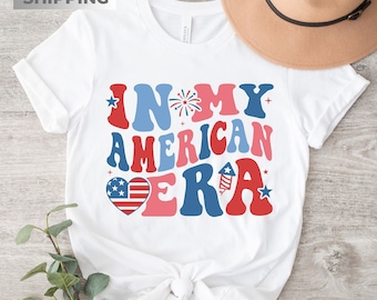 In My American Era Shirt, 4th of July Shirt, Independence Day Shirt, Patriotic Shirt, USA Shirt, Fourth Of July Shirt, American Family Shirt