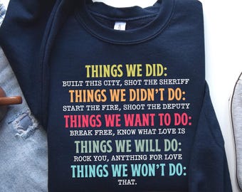 Things We Did Didn't Want Will Won't Do Sweatshirt, Retro Vintage Hoodie, Sarcastic Shirt, Funny Gift Long Sleeve T shirt, Unhinged Shirts