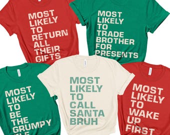 Family Christmas Most Likely Shirts, Funny Most Likely Tshirt, Matching Group Tees, Office Party Outfit, X-mas Gift Tees, Ugly Sweater Gift