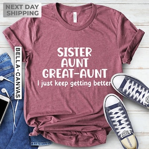 Sister Aunt Great Aunt Shirt, Aunt Shirt, Aunt To Be Shirt, Aunt Gift, Great Aunt Shirt, Auntie Tshirt, Pregnancy Announcement Shirt