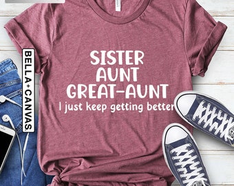 Sister Aunt Great Aunt Shirt, Aunt Shirt, Aunt To Be Shirt, Aunt Gift, Great Aunt Shirt, Auntie Tshirt, Pregnancy Announcement Shirt