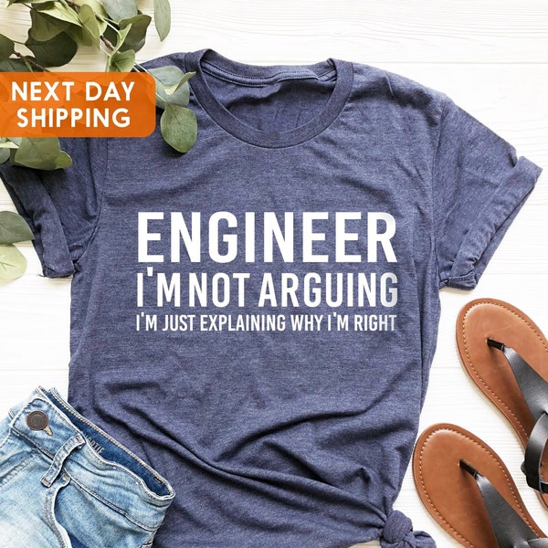 Engineer I'm Not Arguing T-Shirt, Engineer T-Shirt, Engineer Gift, Engineering Degree, Engineer Teacher, Engineer Student, Gift For Engineer