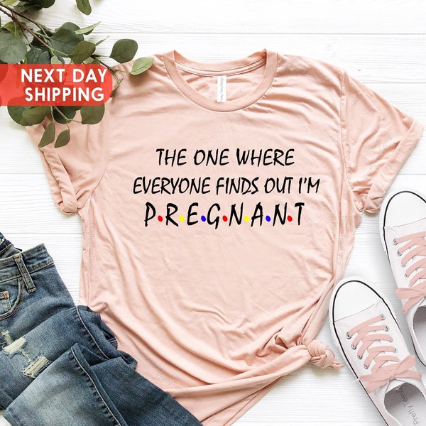 Pregnancy Reveal Shirt, The One Where Everyone Finds Out I'm Pregnant, Pregnancy Announcement T-shirt, Mothers Day Shirt