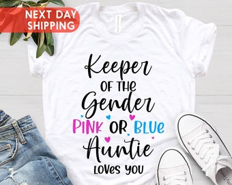 Keeper Of The Gender Auntie Loves You Shirt, Gender Reveal Shirt, Baby Announcement Shirt, Auntie Shirt, Keeper Of The Gender Shirt