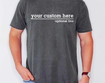 Custom Comfort Colors® Shirt, Custom Text T-Shirt, Personalized Tshirt, Customizable Matching Shirts, Party Outfit, Special Gift For Her Him