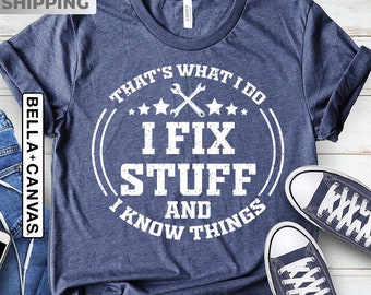 Men's Funny I fix Stuff T-shirt Gift for Dad Husband Gift Funny Dad Shirt, Shirts for Dad, Father's Day Shirt, Dad Gift, Father's Day Gift