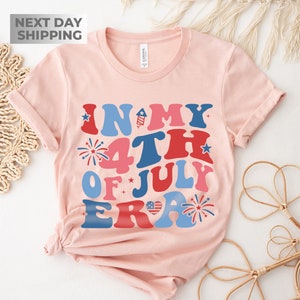 4th of July Shirt, In My 4th of July Era Shirt, Independence Day Shirt, Patriotic Shirt, 4th July Shirt, Fourth Of July Shirt, July 4th Tee image 3
