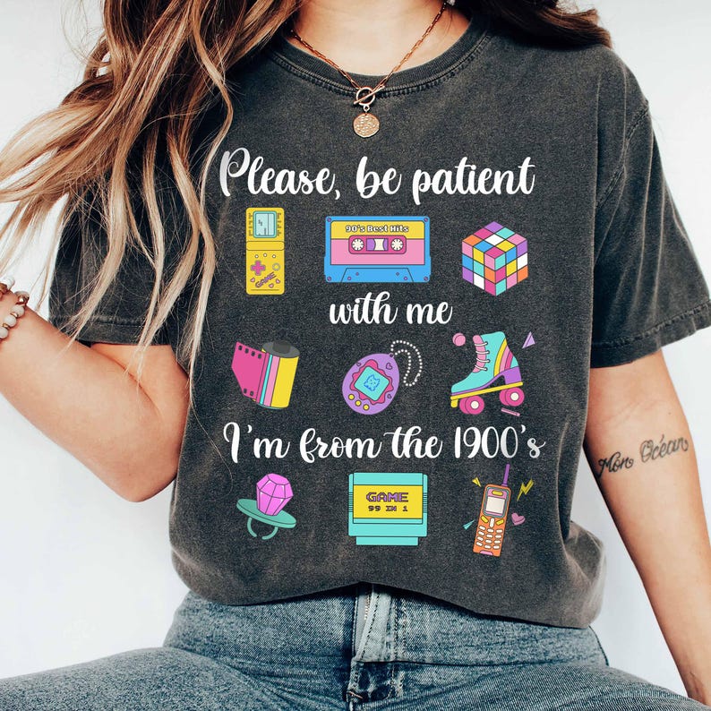 Comfort Colors® 90s Shirt, Retro 90's Shirt, Funny 30th Birthday Shirt, Please Be Patient With Me I'm From The 1900s, 30th Birthday Gift