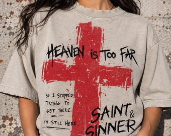 Heaven Is Too Far T-Shirt, Heavyweight Vintage Washed Graphic Streetwear Tee, Frayed Oversized Shirt