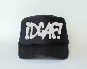 IDGAF Trucker Hat – Bold Statement Snapback, Sarcastic Streetwear Foam Cap