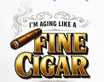 Estoy envejeciendo como un buen cigarro PNG: Humor divertido sobre cigarros, arte vintage de humo, fiesta de cumpleaños PNG, cita para amantes del tabaco, imágenes prediseñadas (descarga digital)
