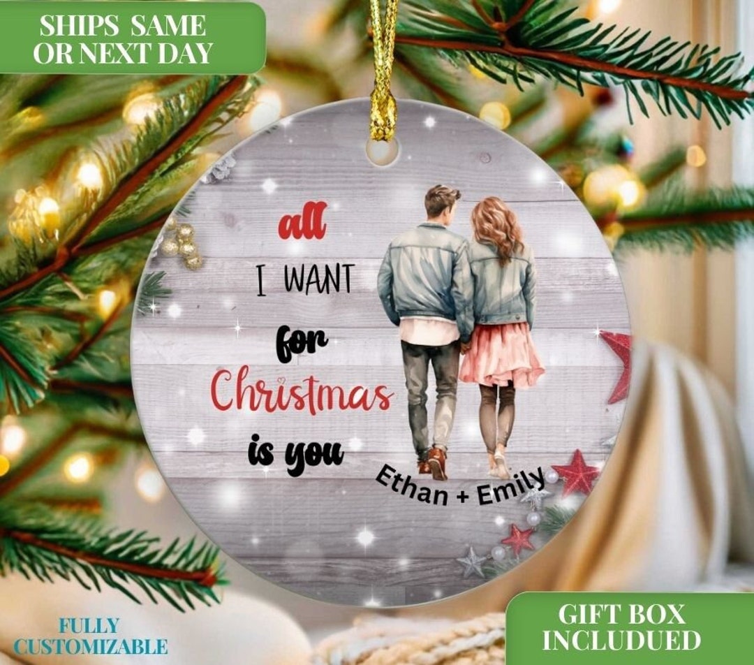 Couples Christmas Ornament, Personalized Couple Gift, All I Want for