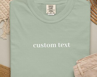 Comfort Colors T-Shirt mit individuellem Text – Personalisierter Spruch, Insiderwitz, Namens-T-Shirt