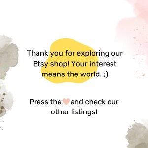 May include: A yellow graphic with text that says "Thank you for exploring our Etsy shop! Your interest means the world. ;) Press the heart and check our other listings!"