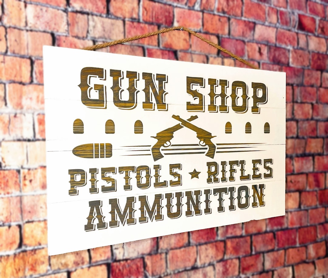 Gun Shop Signs Custom Gifts A Laser Engraved Painted Wood Sign Vintage Gun Shop Signs Gift for