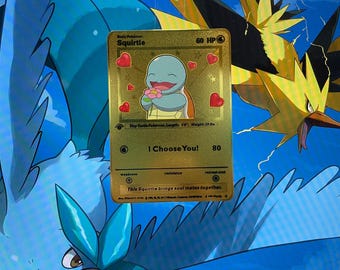 I Choose You – Squirtle in Love: Squirtle - Gold Metal Card. A special gift, perfect for a unique and unforgettable thought.