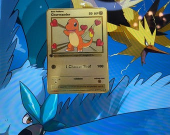 I Choose You – Charmander in Love: Charmander - Gold Metal Card. A special gift, perfect for a unique and unforgettable thought.