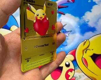 I Choose You – Pikachu with a big heart, as big as your love. Gold Metal Card. A unique and unforgettable gift!