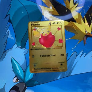 I Choose You – Pikachu with a big heart, as big as your love. Gold Metal Card. A unique and unforgettable gift!