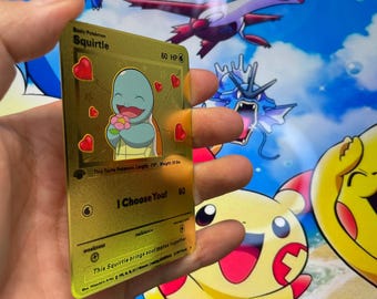 I Choose You – Squirtle in Love: Squirtle - Gold Metal Card. A special gift, perfect for a unique and unforgettable thought.