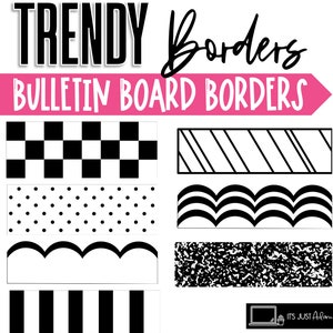 Puede incluir: Borduras de tablero de anuncios en blanco y negro con diferentes patrones, incluyendo a cuadros, lunares, ondulados, festoneados y un patrón moteado. El texto "TRENDY Borders BULLETIN BOARD BORDERS" está en la parte superior de la imagen.