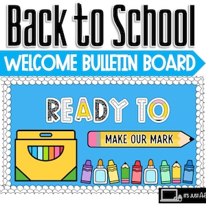 May include: A blue bulletin board with a white scalloped border. The board has the text "Back to School" and "Welcome Bulletin Board" in black. The board also has the text "Ready to Make Our Mark" in black and white. There are colorful crayons and a box of crayons on the board.