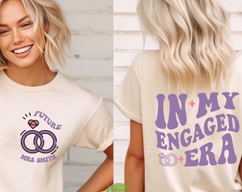 Personalized In My Engaged Era Shirt, Custom In My Engaged Era Shirt, Bachelorette Party Shirt, Wedding Party, Engagement Gift, Fiance Gift