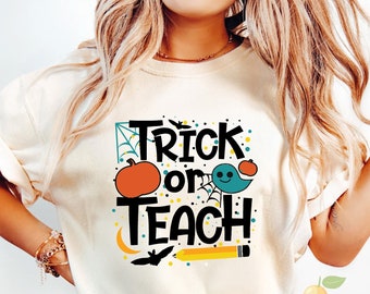 Trick Or Teach Teacher Shirt, Spooky Teacher Shirt, Funny Halloween Teacher Shirt, Teacher Halloween Gift, School Fall Shirt