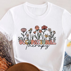 Occupational Therapy Shirt, Pediatric Occupational Therapist Shirt, Cute Healthcare Shirt, OT Asistant Shirt, Gift For OT, OT Team Shirt