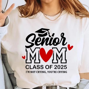 Senior Mom 2025 Shirt, Proud Family Tee, Graduation Mom Shirt, Senior Mom of a Graduation Shirt, Class of 2025, Gift For Senior Mom