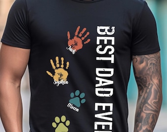 Custom Best Dad Ever Shirt With Kids or Pet Names, Gifts for Dog Dad, Best Dog Dad Ever,Personalized Fathers Day Gift,Dad Kids Matching Tees