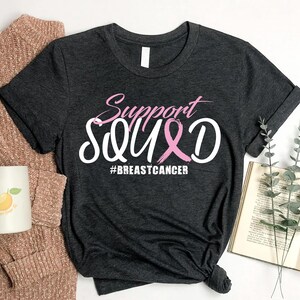 Breast Cancer Support Squad Shirt, Breast Cancer Awareness Shirt, Warrior Shirt, Cancer Fighter Support Team Shirt, Breast Cancer Gift