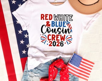 Red White and Blue Cousin Crew 2026 Shirt, 4th of July Cousin Crew Shirt, Independence Day Tee, Matching Cousins Tee, 4th Of July Kids Shirt