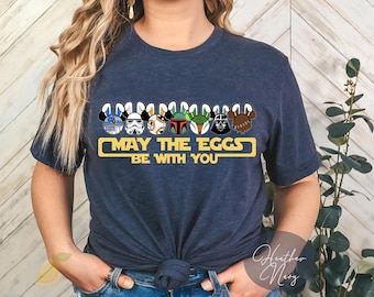 May The Eggs Be With You Shirt, Funny Easter Eggs Star Wars Shirt, Disney Easter Bunny Ears Tee, Cute Star Wars Disneyland Easter Shirt